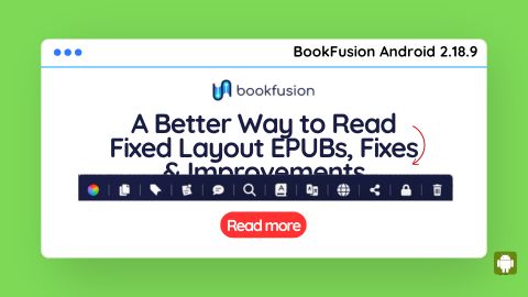 BookFusion Android 2.18.9 – A Better Way to Read Fixed Layout EPUBs, Fixes & Improvements