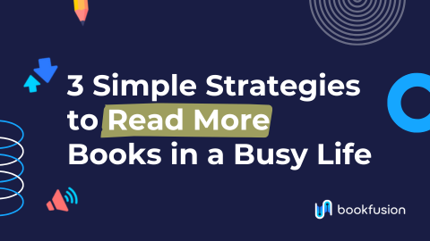 3 Simple Strategies to Read More Books in a Busy Life