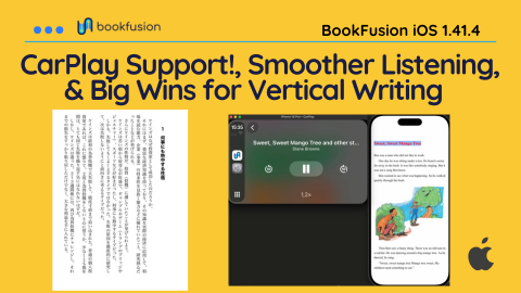 BookFusion iOS 1.41.4 – Native CarPlay Support!, Smoother Listening, and Big Wins for Vertical Writing