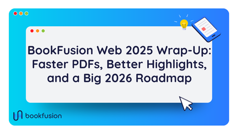 BookFusion Web 2025 Wrap-Up: Faster PDFs, Better Highlights, and a Big 2026 Roadmap